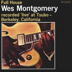 Wes Montgomery -- Full House (1962)